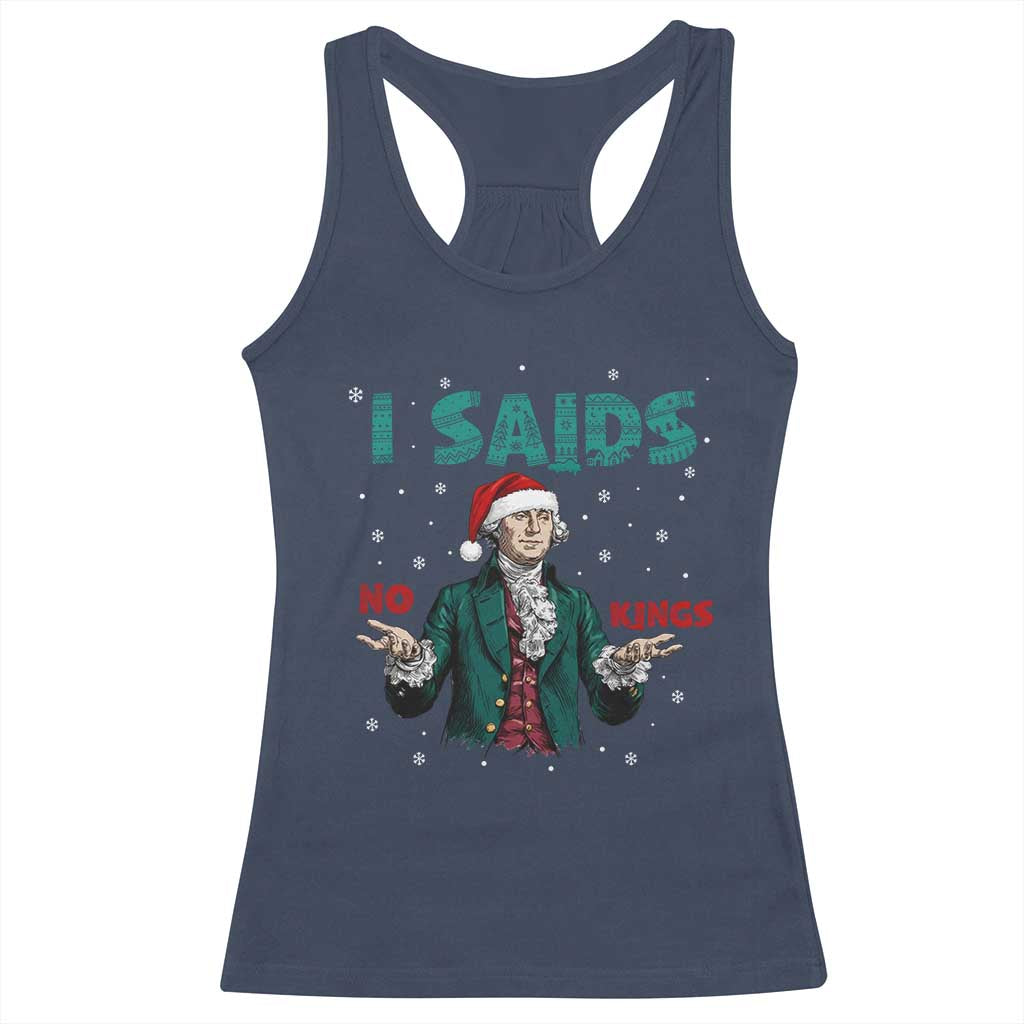 Funny George Washington I Said No Kings Racerback Tank Top Christmas Patriotic Gift - Wonder Print Shop