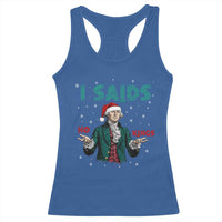 Funny George Washington I Said No Kings Racerback Tank Top Christmas Patriotic Gift - Wonder Print Shop