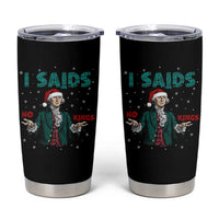 Funny George Washington I Said No Kings Tumbler Cup Christmas Patriotic Gift - Wonder Print Shop