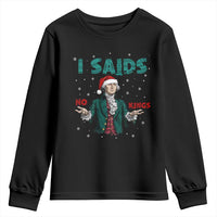 Funny George Washington I Said No Kings Youth Sweatshirt Christmas Patriotic Gift - Wonder Print Shop