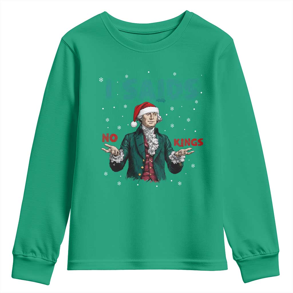 Funny George Washington I Said No Kings Youth Sweatshirt Christmas Patriotic Gift - Wonder Print Shop