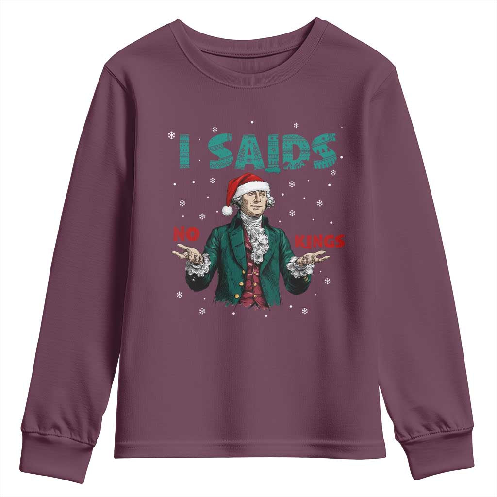 Funny George Washington I Said No Kings Youth Sweatshirt Christmas Patriotic Gift - Wonder Print Shop