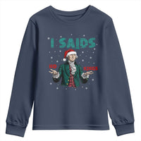 Funny George Washington I Said No Kings Youth Sweatshirt Christmas Patriotic Gift - Wonder Print Shop