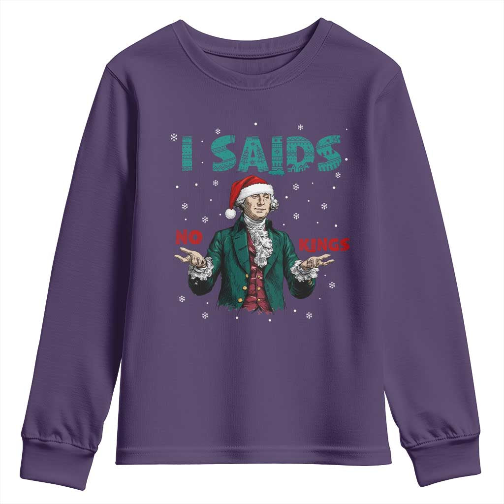 Funny George Washington I Said No Kings Youth Sweatshirt Christmas Patriotic Gift - Wonder Print Shop