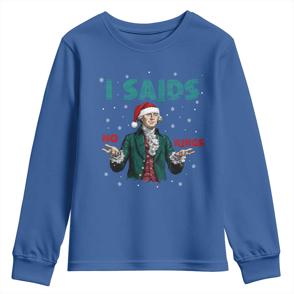 Funny George Washington I Said No Kings Youth Sweatshirt Christmas Patriotic Gift - Wonder Print Shop