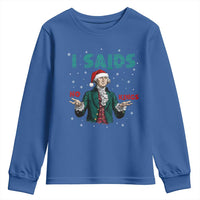 Funny George Washington I Said No Kings Youth Sweatshirt Christmas Patriotic Gift - Wonder Print Shop