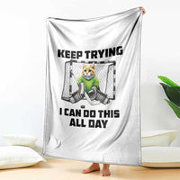 Keep Trying I Can Do This All Day Throw Blanket Funny Hockey Goalie Cat Gift - Wonder Print Shop