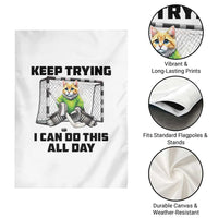 Keep Trying I Can Do This All Day Garden Flag Funny Hockey Goalie Cat Gift - Wonder Print Shop
