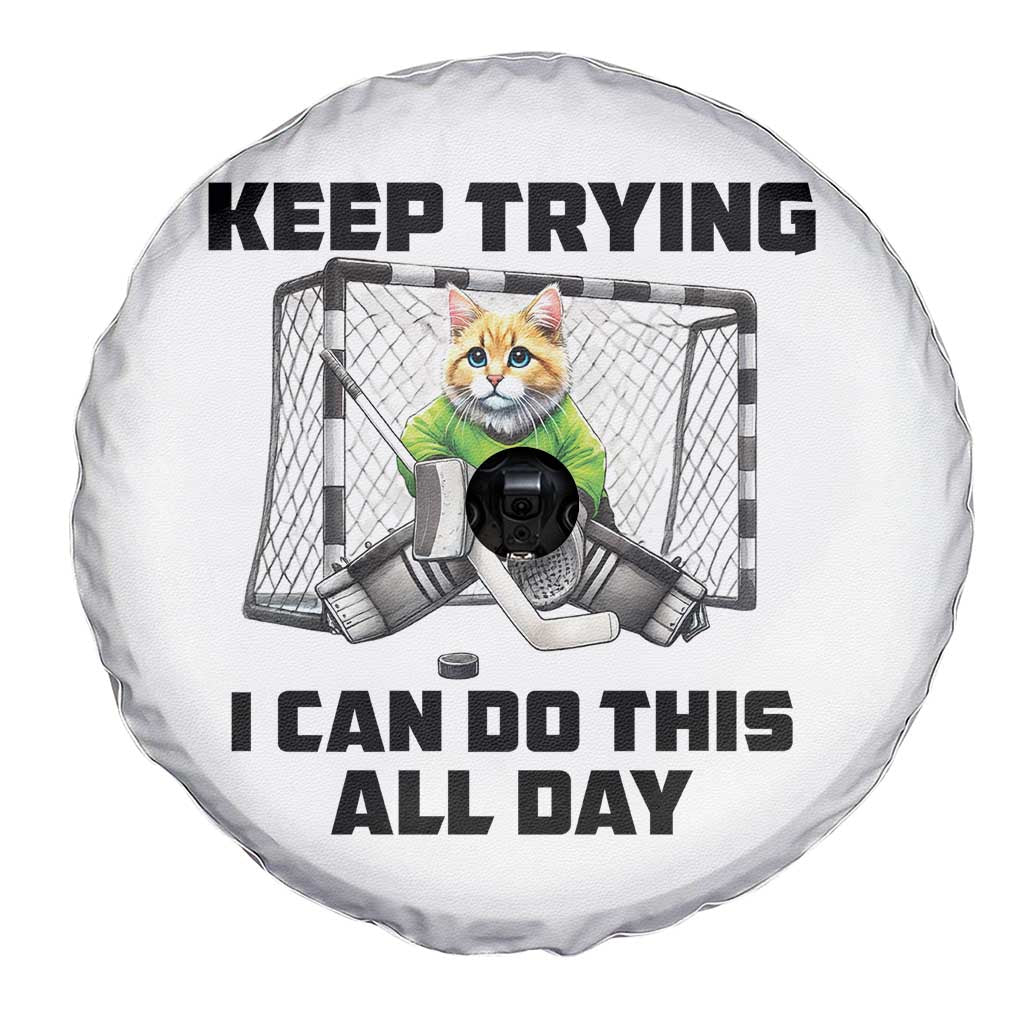 Keep Trying I Can Do This All Day Spare Tire Cover Funny Hockey Goalie Cat Gift - Wonder Print Shop