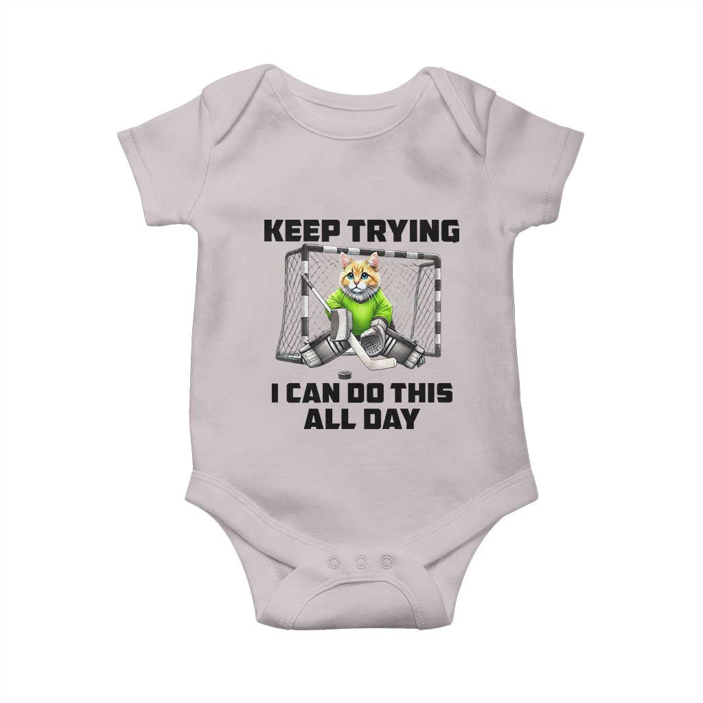 Keep Trying I Can Do This All Day Baby Onesie Funny Hockey Goalie Cat Gift - Wonder Print Shop