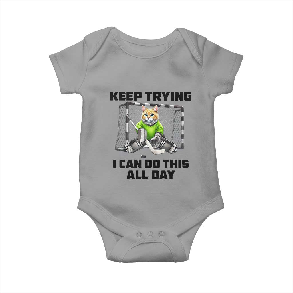 Keep Trying I Can Do This All Day Baby Onesie Funny Hockey Goalie Cat Gift - Wonder Print Shop