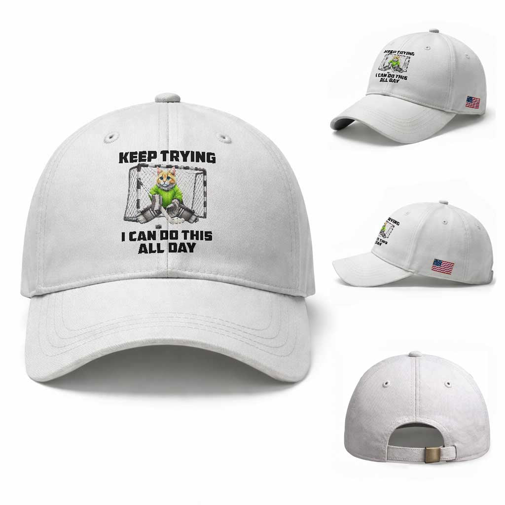 Keep Trying I Can Do This All Day Baseball Cap Funny Hockey Goalie Cat Gift
