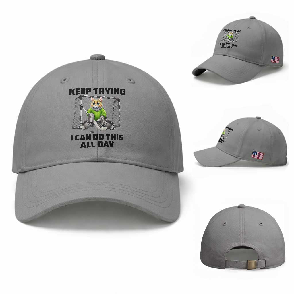 Keep Trying I Can Do This All Day Baseball Cap Funny Hockey Goalie Cat Gift