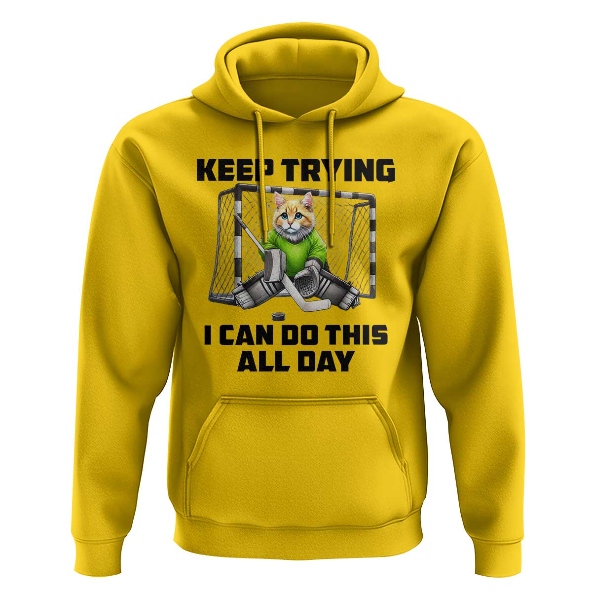 Keep Trying I Can Do This All Day Hoodie Funny Hockey Goalie Cat Gift - Wonder Print Shop