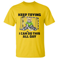 Keep Trying I Can Do This All Day T Shirt Funny Hockey Goalie Cat Gift - Wonder Print Shop