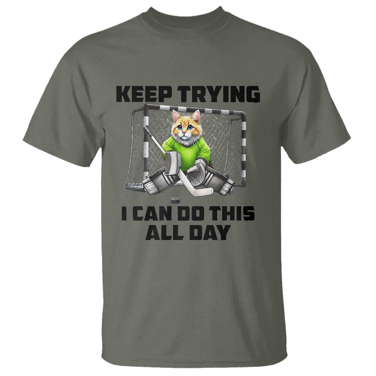 Keep Trying I Can Do This All Day T Shirt Funny Hockey Goalie Cat Gift - Wonder Print Shop