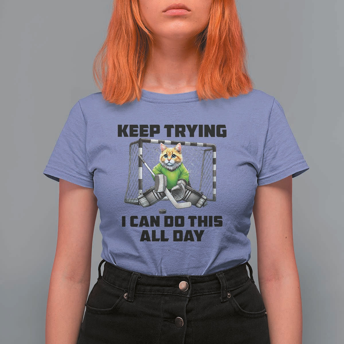 Keep Trying I Can Do This All Day T Shirt For Women Funny Hockey Goalie Cat Gift - Wonder Print Shop