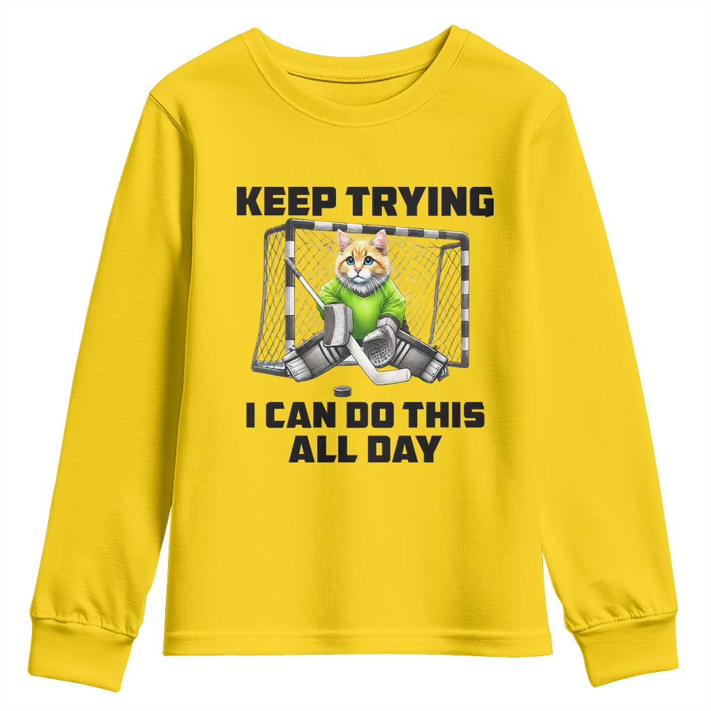 Keep Trying I Can Do This All Day Youth Sweatshirt Funny Hockey Goalie Cat Gift - Wonder Print Shop