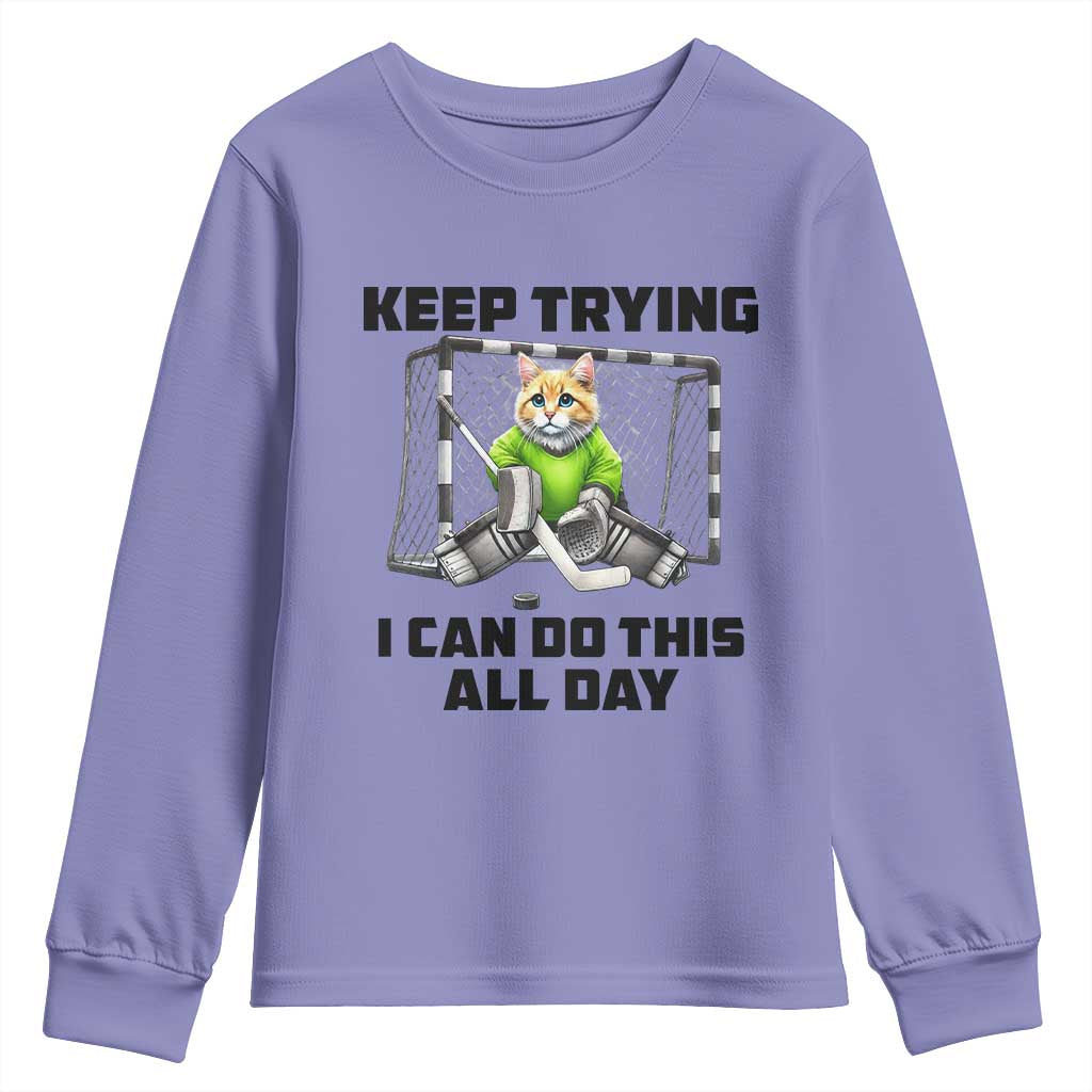 Keep Trying I Can Do This All Day Youth Sweatshirt Funny Hockey Goalie Cat Gift - Wonder Print Shop