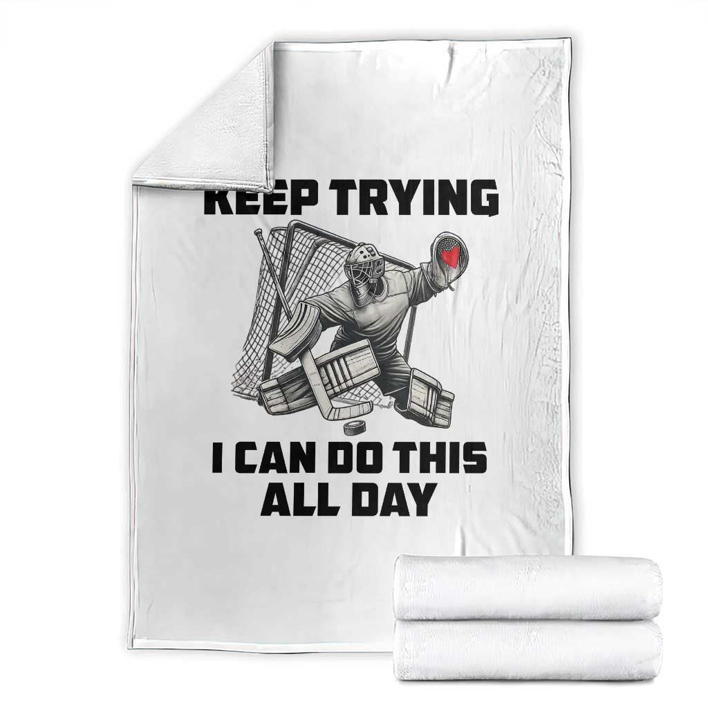 Keep Trying I Can Do This All Day Throw Blanket Funny Goalie Hockey Player Gift - Wonder Print Shop