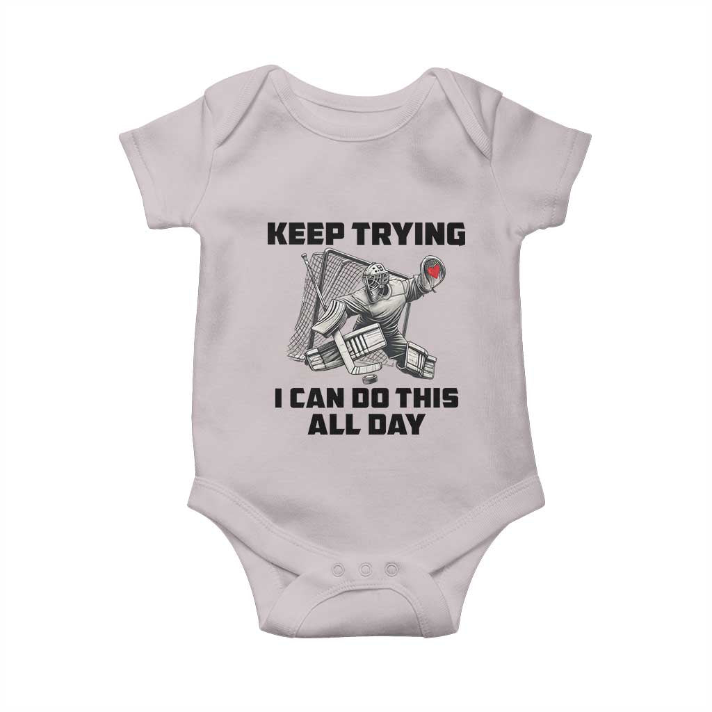 Keep Trying I Can Do This All Day Baby Onesie Funny Goalie Hockey Player Gift - Wonder Print Shop