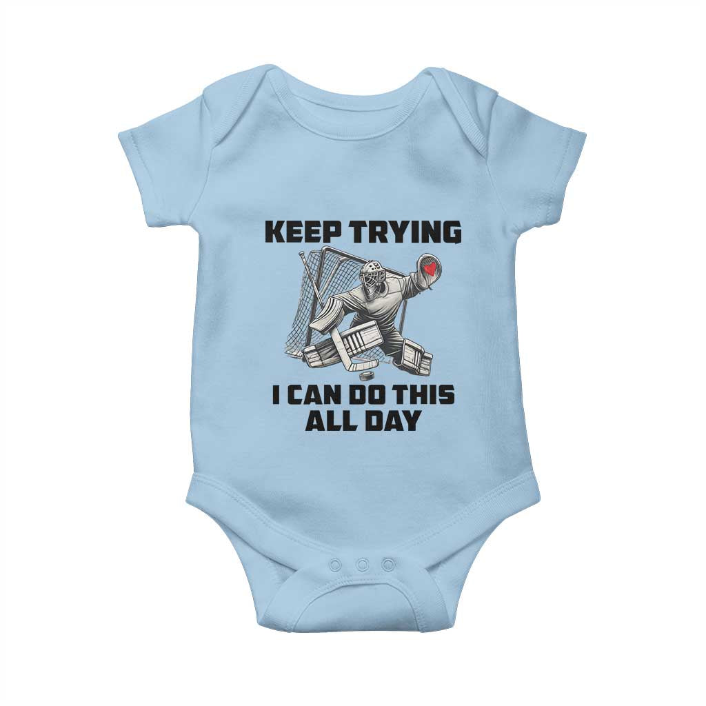 Keep Trying I Can Do This All Day Baby Onesie Funny Goalie Hockey Player Gift - Wonder Print Shop