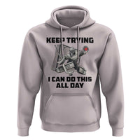 Keep Trying I Can Do This All Day Hoodie Funny Goalie Hockey Player Gift - Wonder Print Shop