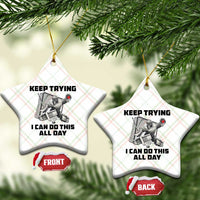 Keep Trying I Can Do This All Day Ceramic Ornament Funny Goalie Hockey Player Gift - Wonder Print Shop