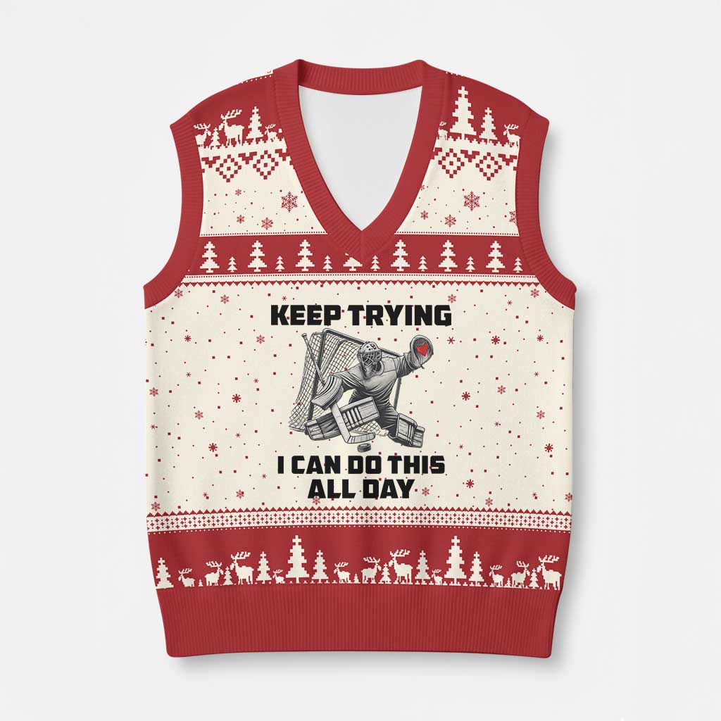 Keep Trying I Can Do This All Day V-Neck Knit Sweater Vest Funny Goalie Hockey Player Gift - Wonder Print Shop