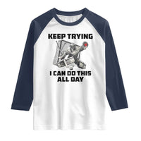 Keep Trying I Can Do This All Day Raglan Shirt Funny Goalie Hockey Player Gift - Wonder Print Shop