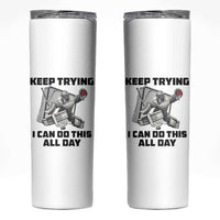 Keep Trying I Can Do This All Day Skinny Tumbler Funny Goalie Hockey Player Gift - Wonder Print Shop