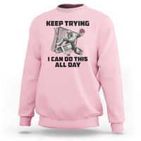 Keep Trying I Can Do This All Day Sweatshirt Funny Goalie Hockey Player Gift - Wonder Print Shop