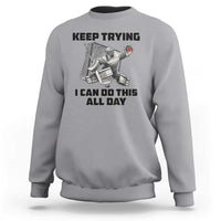 Keep Trying I Can Do This All Day Sweatshirt Funny Goalie Hockey Player Gift - Wonder Print Shop