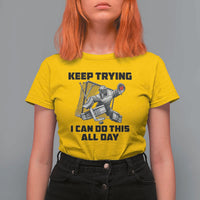 Keep Trying I Can Do This All Day T Shirt For Women Funny Goalie Hockey Player Gift - Wonder Print Shop