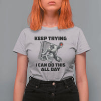 Keep Trying I Can Do This All Day T Shirt For Women Funny Goalie Hockey Player Gift - Wonder Print Shop