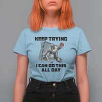 Keep Trying I Can Do This All Day T Shirt For Women Funny Goalie Hockey Player Gift - Wonder Print Shop
