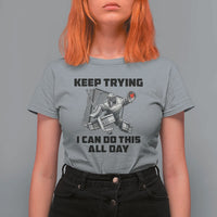 Keep Trying I Can Do This All Day T Shirt For Women Funny Goalie Hockey Player Gift - Wonder Print Shop