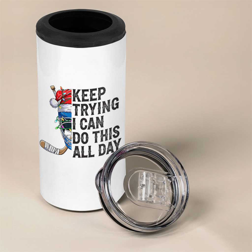 Keep Trying I Can Do This All Day 4 in 1 Can Cooler Tumbler Ice Hockey Helmet Christmas Gift - Wonder Print Shop