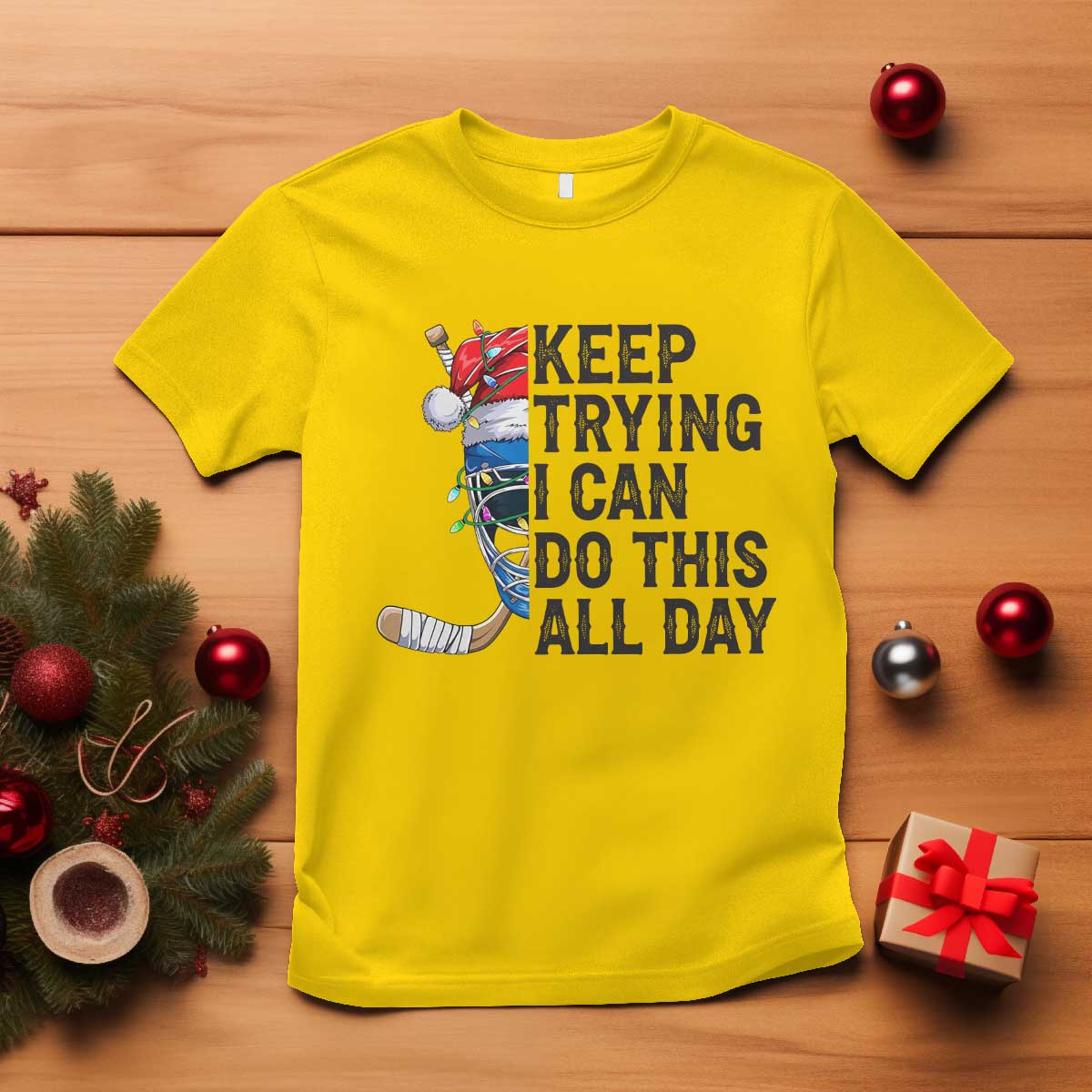 Keep Trying I Can Do This All Day T Shirt Ice Hockey Helmet Christmas Gift - Wonder Print Shop