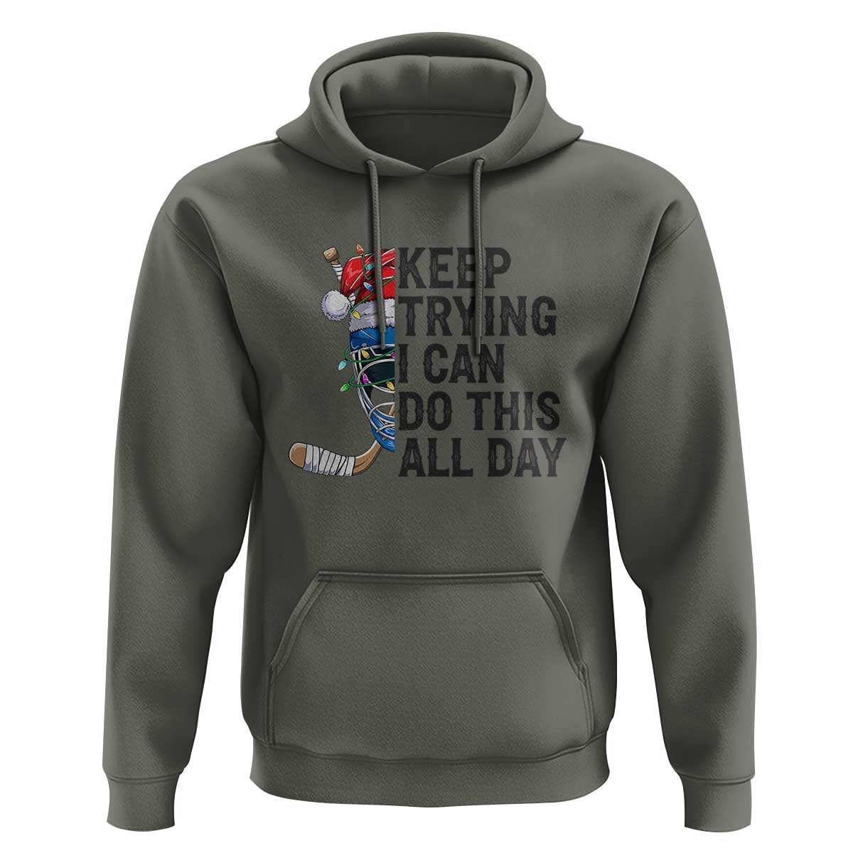 Keep Trying I Can Do This All Day Hoodie Ice Hockey Helmet Christmas Gift - Wonder Print Shop
