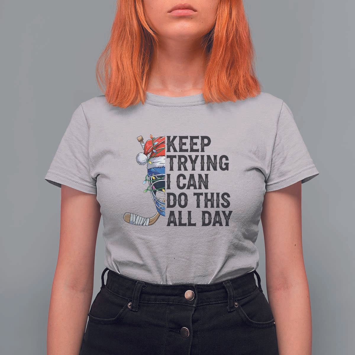 Keep Trying I Can Do This All Day T Shirt For Women Ice Hockey Helmet Christmas Gift - Wonder Print Shop