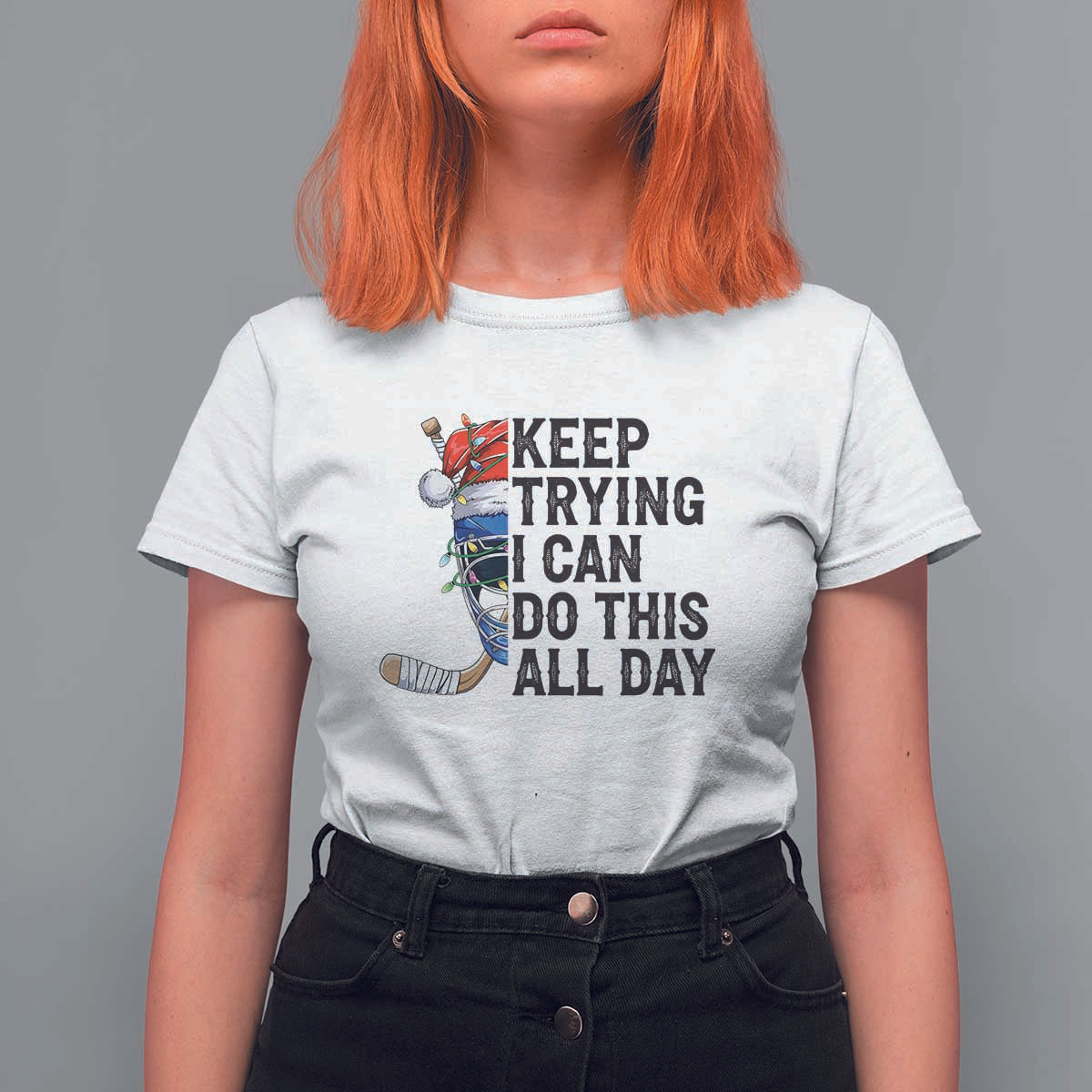 Keep Trying I Can Do This All Day T Shirt For Women Ice Hockey Helmet Christmas Gift - Wonder Print Shop