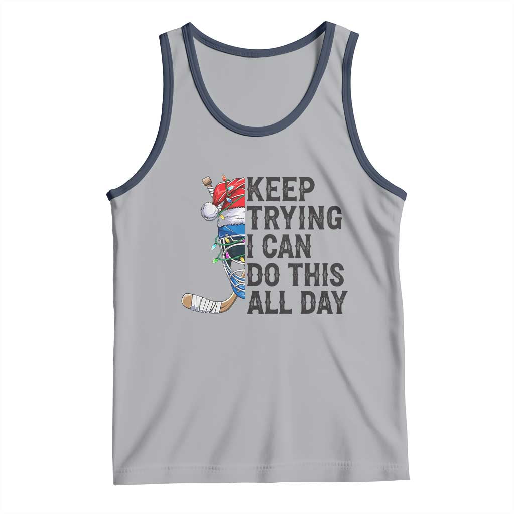 Keep Trying I Can Do This All Day Tank Top Ice Hockey Helmet Christmas Gift - Wonder Print Shop