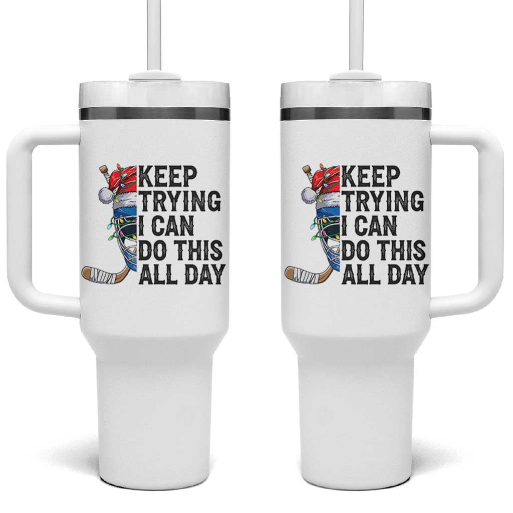 Keep Trying I Can Do This All Day Tumbler With Handle Ice Hockey Helmet Christmas Gift - Wonder Print Shop