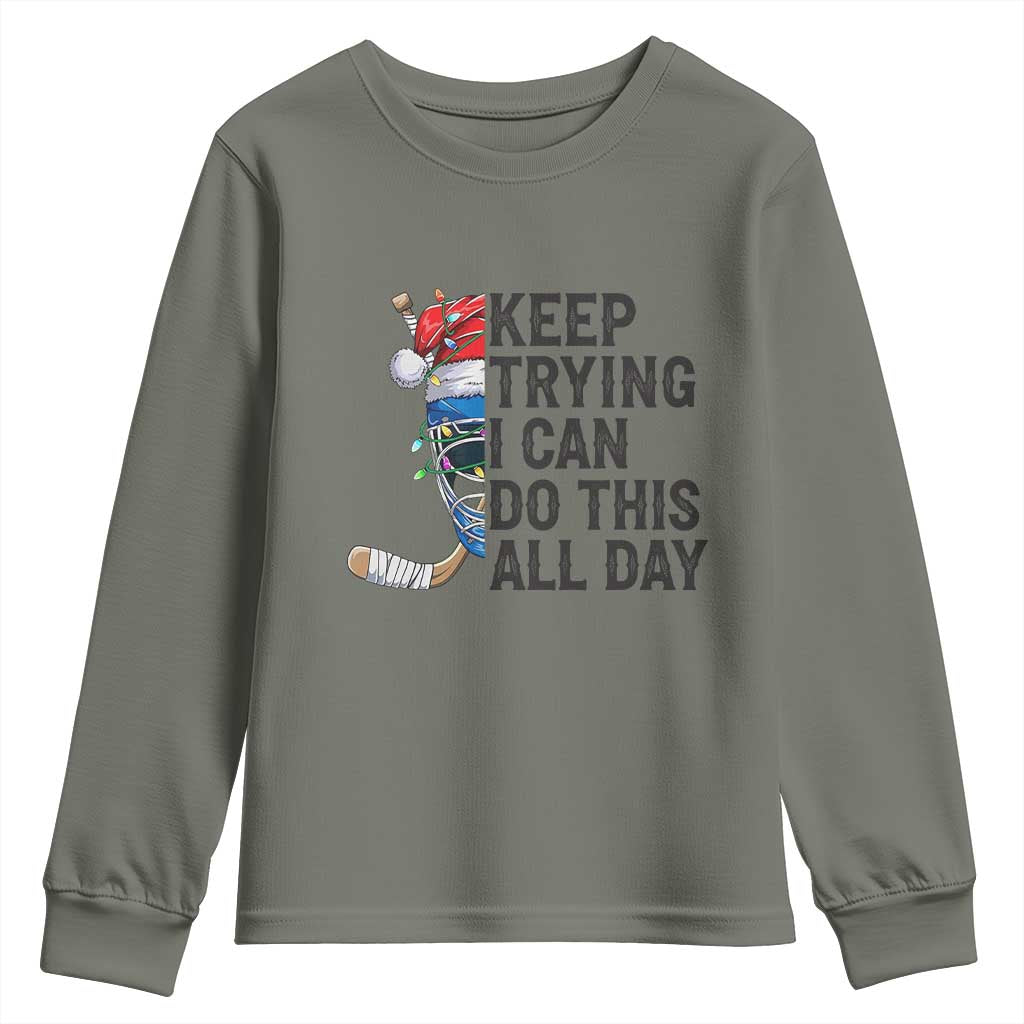 Keep Trying I Can Do This All Day Youth Sweatshirt Ice Hockey Helmet Christmas Gift - Wonder Print Shop