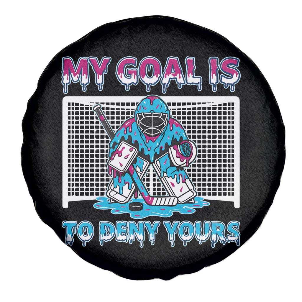My Goal Is To Deny Yours Spare Tire Cover Goalie Hockey Drip Art Gift - Wonder Print Shop