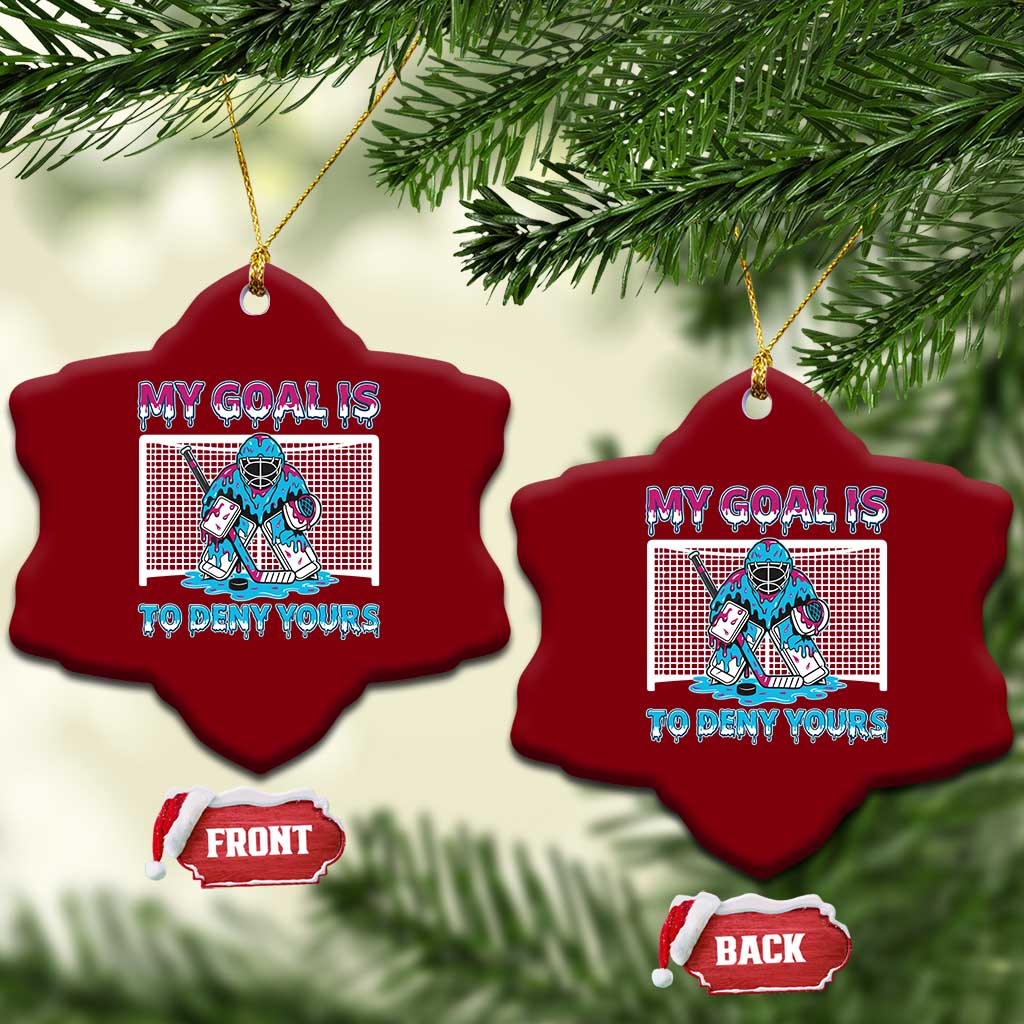 My Goal Is To Deny Yours Ceramic Ornament Goalie Hockey Drip Art Gift - Wonder Print Shop