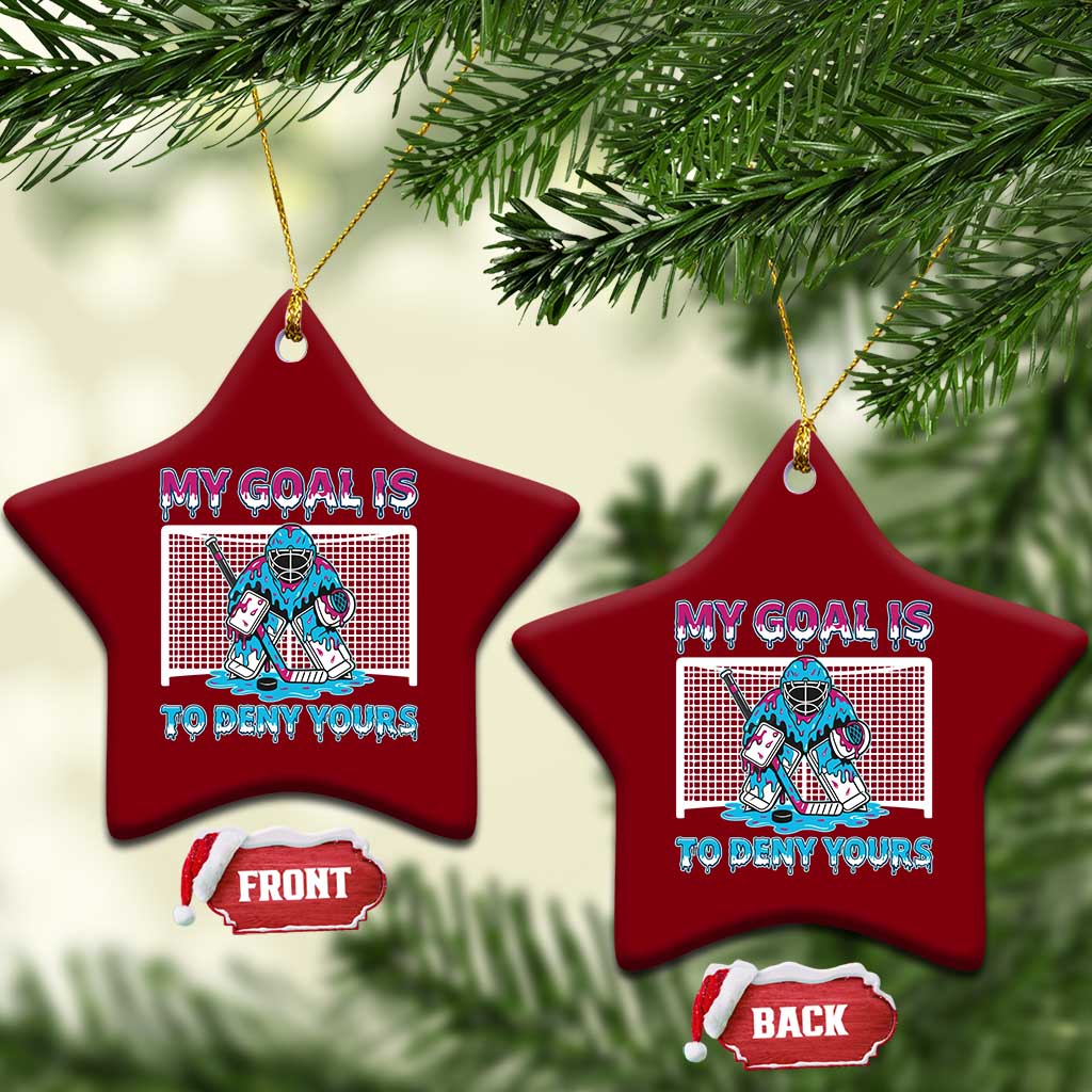 My Goal Is To Deny Yours Ceramic Ornament Goalie Hockey Drip Art Gift - Wonder Print Shop
