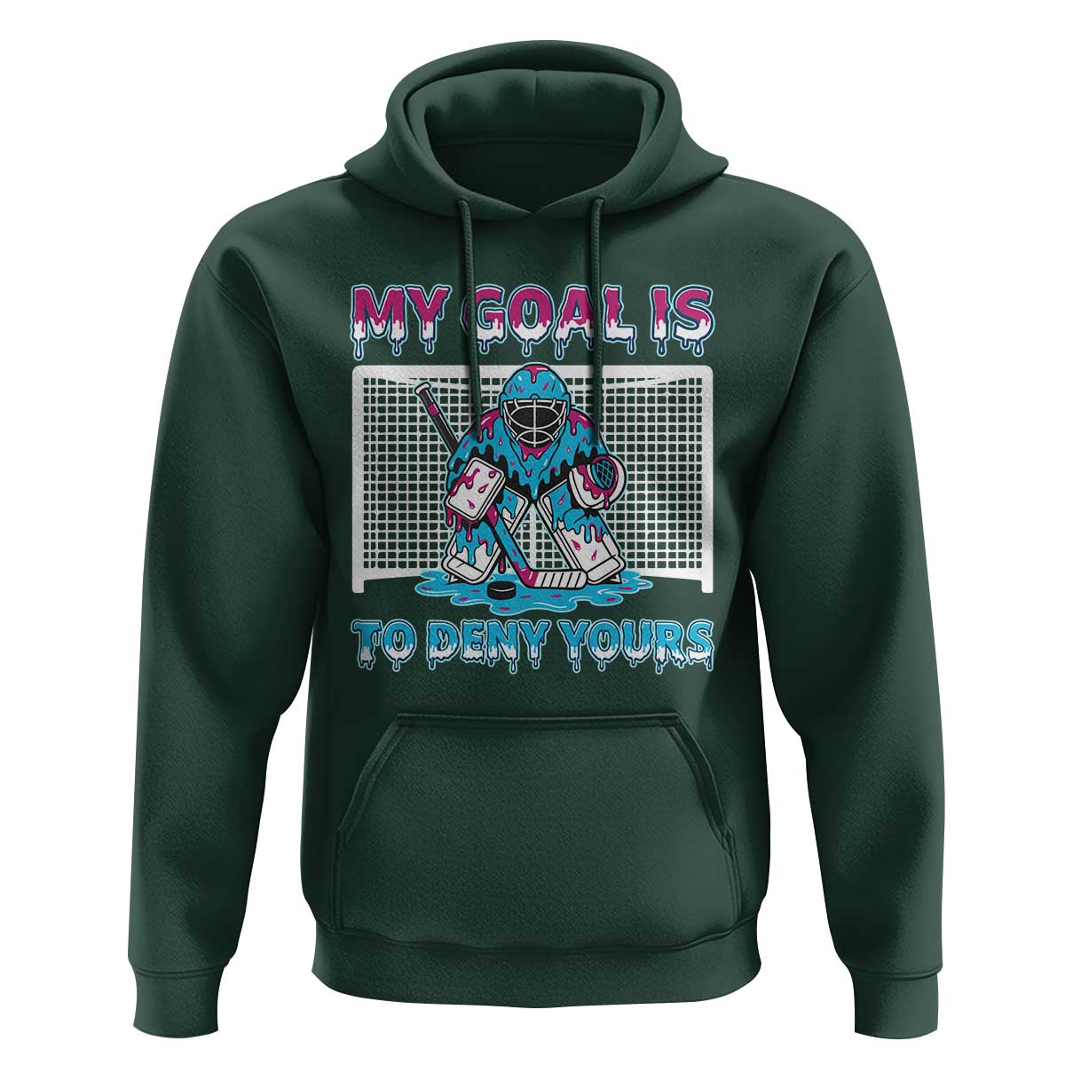 My Goal Is To Deny Yours Hoodie Goalie Hockey Drip Art Gift - Wonder Print Shop