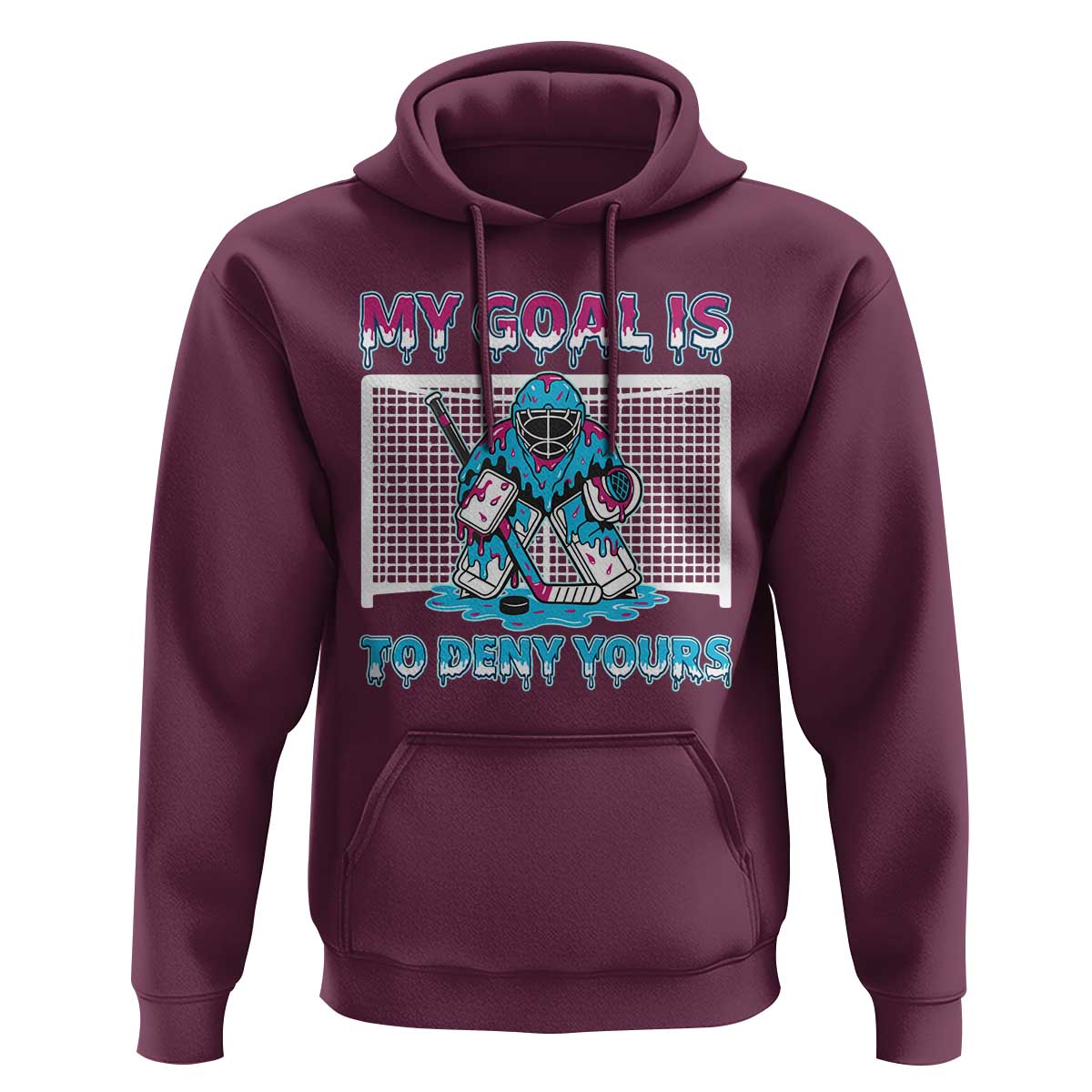 My Goal Is To Deny Yours Hoodie Goalie Hockey Drip Art Gift - Wonder Print Shop